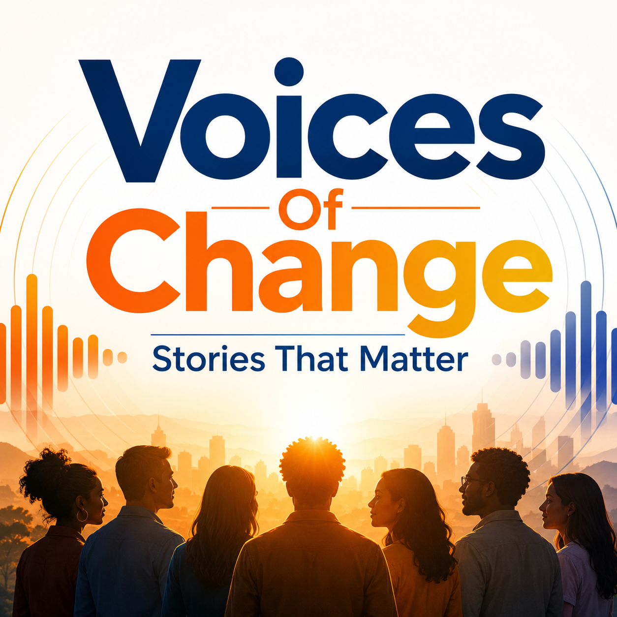 Voices of Change - Stories That Matter podcast cover art